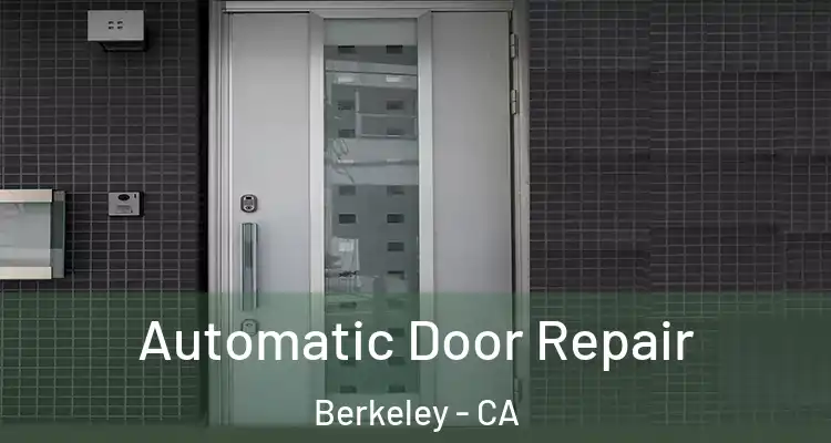  Automatic Door Repair Berkeley - CA