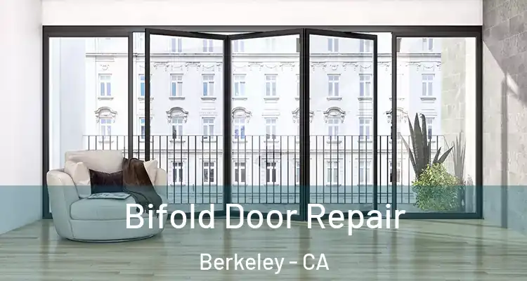  Bifold Door Repair Berkeley - CA