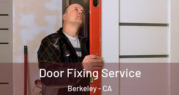  Door Fixing Service Berkeley - CA