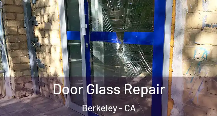  Door Glass Repair Berkeley - CA
