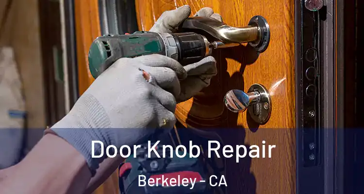  Door Knob Repair Berkeley - CA