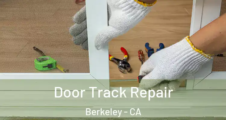  Door Track Repair Berkeley - CA
