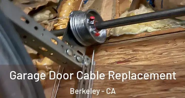  Garage Door Cable Replacement Berkeley - CA