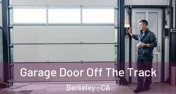  Garage Door Off The Track Berkeley - CA