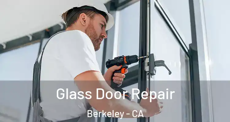  Glass Door Repair Berkeley - CA