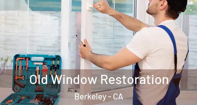 Old Window Restoration Berkeley - CA