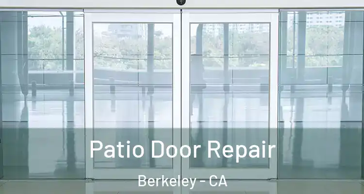  Patio Door Repair Berkeley - CA