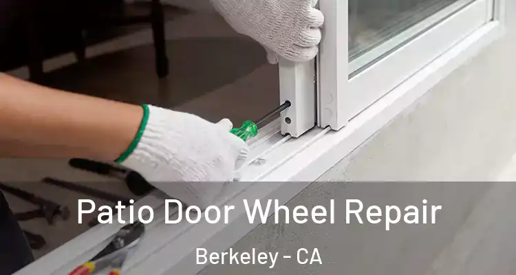  Patio Door Wheel Repair Berkeley - CA