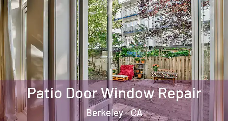  Patio Door Window Repair Berkeley - CA