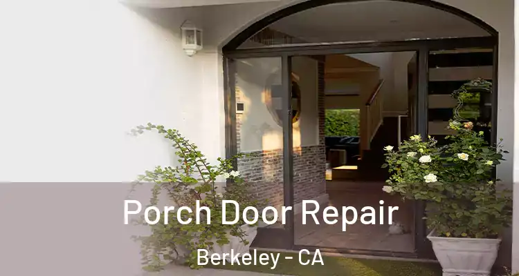  Porch Door Repair Berkeley - CA