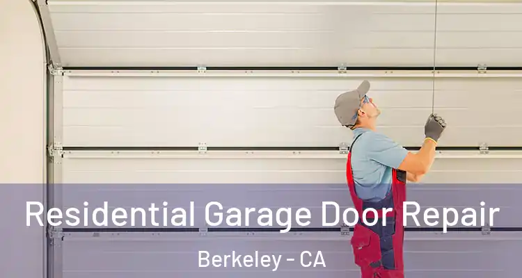  Residential Garage Door Repair Berkeley - CA