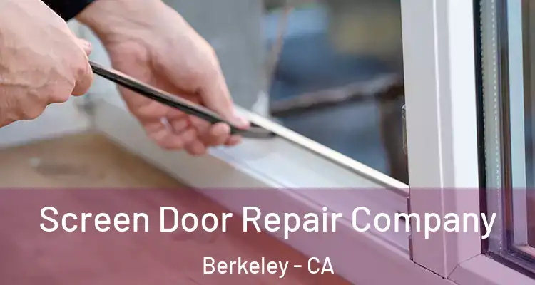  Screen Door Repair Company Berkeley - CA