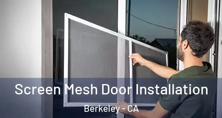  Screen Mesh Door Installation Berkeley - CA
