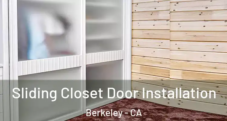  Sliding Closet Door Installation Berkeley - CA