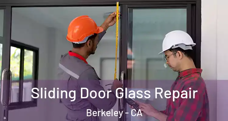  Sliding Door Glass Repair Berkeley - CA