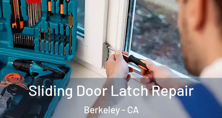  Sliding Door Latch Repair Berkeley - CA