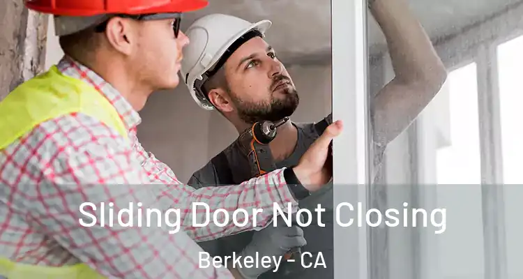  Sliding Door Not Closing Berkeley - CA