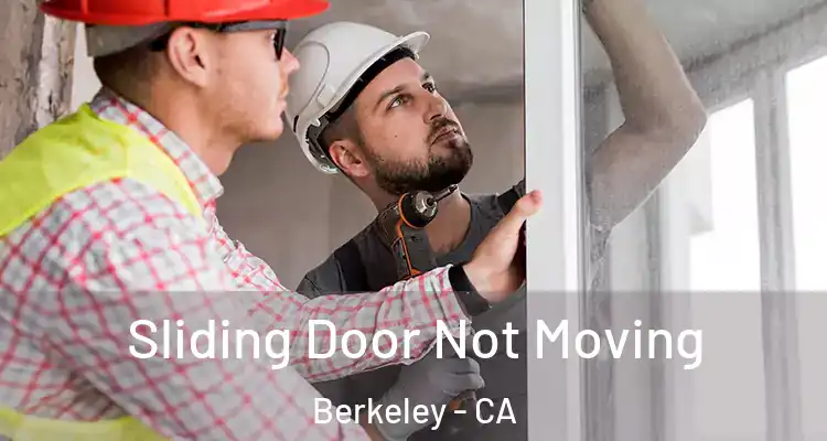  Sliding Door Not Moving Berkeley - CA