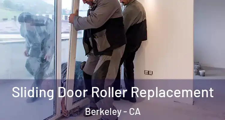  Sliding Door Roller Replacement Berkeley - CA